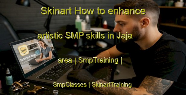 Skinart How to enhance artistic SMP skills in Jaja area | SmpTraining | SmpClasses | SkinartTraining-Peru